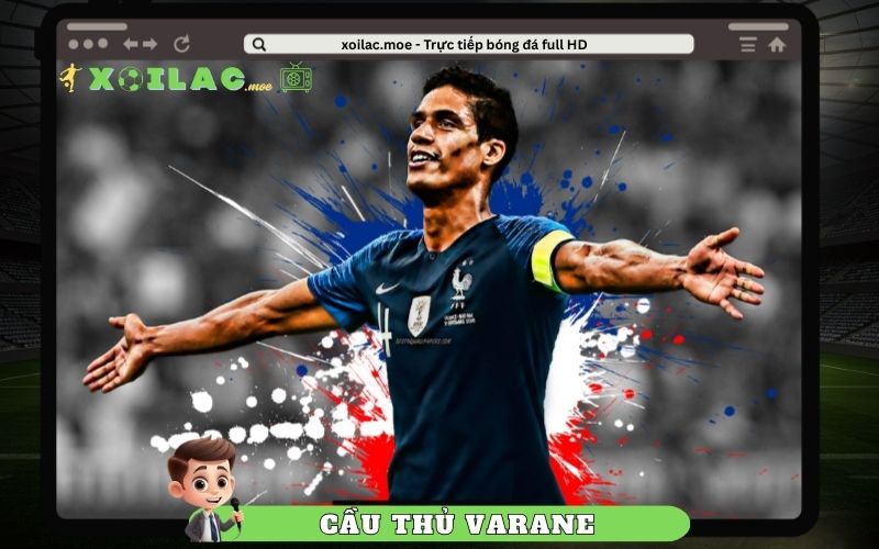 Cầu Thủ Varane – Hòn Đá Tảng Thầm Lặng Của Bóng Đá Hiện Đại