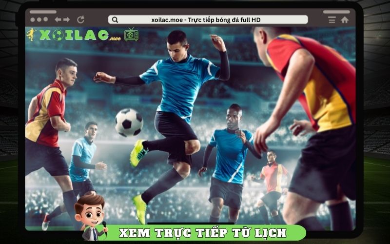 Xem trực tiếp từ lịch thi đấu