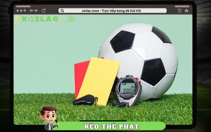 Kèo Thẻ Phạt Là Gì? Giải Thích Cách Chơi Chuẩn Cho Newbie